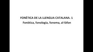 Fonètica de la llengua catalana 1 Fonètica fonologia fonema al·lòfon [upl. by Ahsauqal]