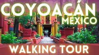 Coyoacan Virtual Tour 4K Best Neighborhood in Mexico City [upl. by Heyman613]