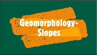 Gr 11 Geomorphology slopes [upl. by Brenner]