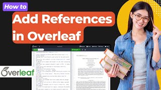 How to Add References in Overleaf  Using bibliographies on Overleaf [upl. by Hyrup499]