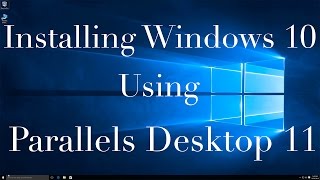 How to Install Windows 10 in Parallels Desktop [upl. by Hana]