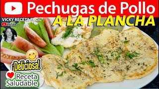 PECHUGAS DE POLLO A LA PLANCHA  VickyRecetaFacil [upl. by Adlei]