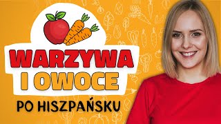 Warzywa i owoce po hiszpańsku  Hiszpański Trening Słownictwa 1  POZIOM A1 [upl. by Hairaza147]