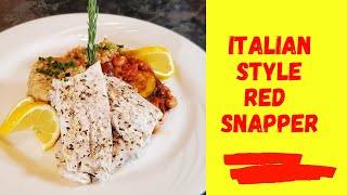 Italian Style Red Snapper  10MINUTE Easy Dinner Recipe [upl. by Brandice]