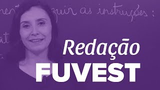 VESTIBULAR 2019 Como fazer uma redação para a Fuvest [upl. by Laverna]