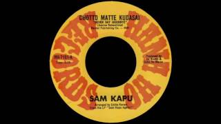 Sam Kapu  Chotto Matte Kudasai Never Say Goodbye Original [upl. by Ardnuas]