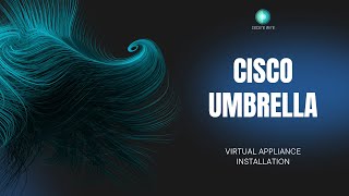 Cisco Umbrella Virtual Applicance VA Installation [upl. by Carma]