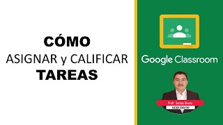 Cómo ASIGNAR y CALIFICAR TAREAS en GOOGLE CLASSROOM 2020 [upl. by Eberto943]