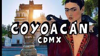 Coyoacán CDMX 🔴 ¿Cómo llegar dónde comer y qué visitar  Barrio de Frida Kahlo [upl. by Davida]