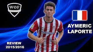 AYMERIC LAPORTE  Athletic Bilbao  Goals Skills Assists  20152016 HD [upl. by Tor519]