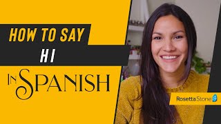 How to Say Hi in Spanish Like a Native Speaker Including How to Pronounce Hola  Rosetta Stone® [upl. by Chapen692]