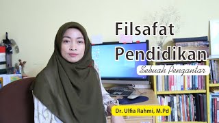 Filsafat Pendidikan  Sebuah Pengantar [upl. by Reinwald]