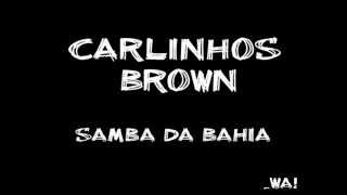 carlinhos brown  Samba da bahia [upl. by Klos]