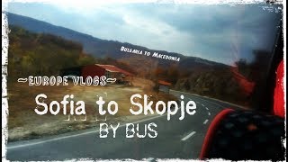 Sofia Bulgaria to Skopje Macedonia by Bus [upl. by Chien809]