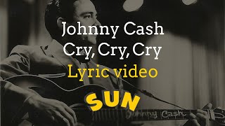 Johnny Cash  Cry Cry Cry with Lyrics [upl. by Pollitt]