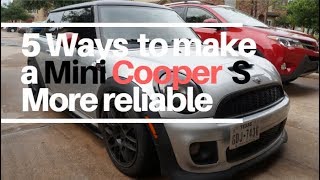 R56 Mini Cooper S  5 ways to make it more reliable [upl. by Nerrag]