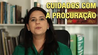 CUIDADOS COM A PROCURAÇÃO [upl. by Glover]