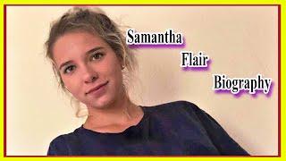 Samantha Flair Biography Age Income Boyfriend Wikipedia [upl. by Schindler26]