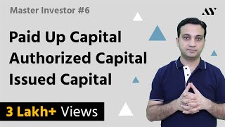 Paid Up Capital Authorized Capital amp Issued Share Capital  6 MASTER INVESTOR [upl. by Sascha]