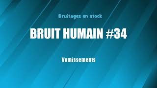 BRUIT HUMAIN 34 Vomissements bruitage gratuit [upl. by Edrei]