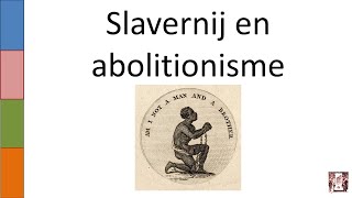 7 Slavernij en abolitionisme [upl. by Elleira562]