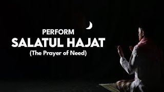 How to perform Salatul Hajat The Prayer of Need [upl. by Ariahs]