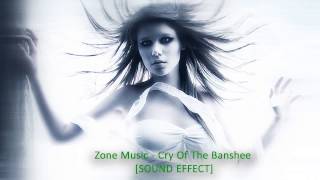 ZoneMusic  Cry Of The Banshee Sound Effect [upl. by Rosenblatt]