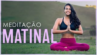 Meditação MATINAL pra COMEÇAR BEM O DIA  Fernanda Yoga [upl. by Saundra232]