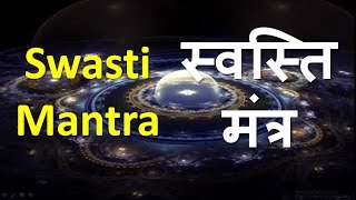 Swasti Mantra  स्वस्ति मंत्र   Meaning of Sanskrit Mantras [upl. by Bathilda]