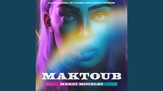 Maktoub Extended Mix [upl. by Dennet]