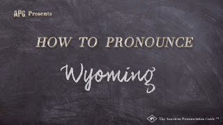 How to Pronounce Wyoming Real Life Examples [upl. by Guenzi]