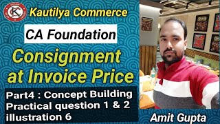 CA Foundation  Consignment Account at invoice Price  Concept Building  practical question 1 amp 2 [upl. by Elnore404]