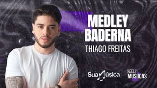 Thiago Freitas  MEDLEY BADERNA [upl. by Thilda769]