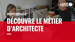 ARCHITECTE DÉCOUVRE UN MÉTIER [upl. by Durston]