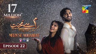 Meem Se Mohabbat CC  Episode 22  27th Feb 25  Sponsored By foodpanda Master Paints Skin White [upl. by Katerina416]