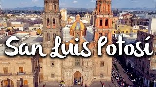 San Luis Potosí Qué hacer en la Capital [upl. by Lamarre816]