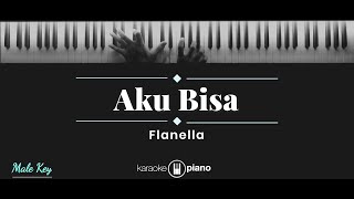 Aku Bisa  Flanella KARAOKE PIANO  MALE KEY [upl. by Liryc]