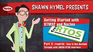 Getting Started With STM32 and Nucleo Part 3 FreeRTOS  How To Run Multiple Threads w CMSISRTOS [upl. by Rolyks]