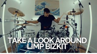 Take A Look Around  Limp Bizkit  Drum Cover [upl. by Alius129]