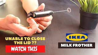 IKEA Milk Frother Battery Installation and Trick To Close the Lid [upl. by Ociral]