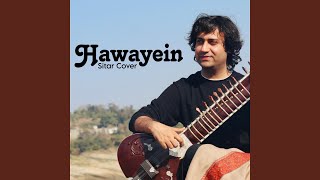 Hawayein Sitar Cover [upl. by Dianthe]