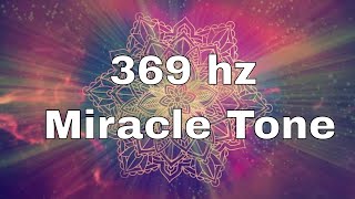 369 hz frequency Positive Transformation Pure Tone Powerful Healing Music [upl. by Lacsap]