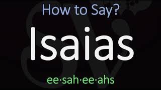 How to Pronounce Isaias CORRECTLY [upl. by Gabi132]