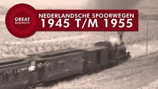 Nederlandsche Spoorwegen 1945 tm 1955  Nederlands • Great Railways [upl. by Ally]