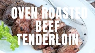 How To Cook Oven Roasted Beef Tenderloin [upl. by Ferde]