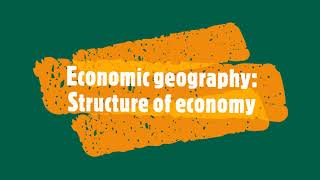 Economic geography Structure of economy [upl. by Cheston118]