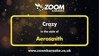 Aerosmith  Crazy  Karaoke Version from Zoom Karaoke [upl. by Maryellen]