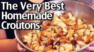 How To Make The Very Best Homemade Croutons [upl. by Terrej]