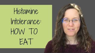 Histamine Intolerance Diet WHAT TO EAT [upl. by Idnac]