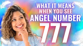 777 Angel Number  What Does It Mean [upl. by Natassia]